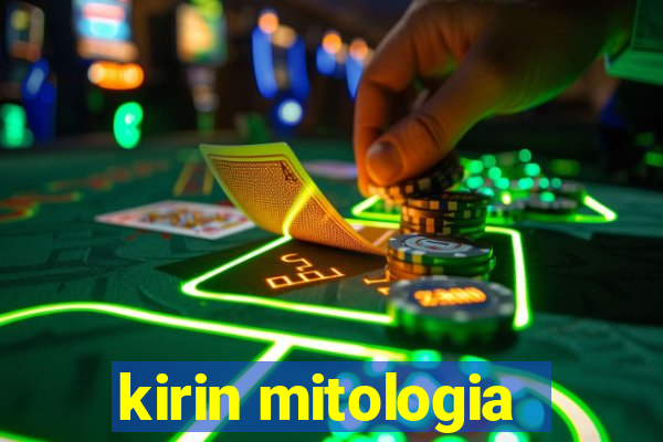 kirin mitologia