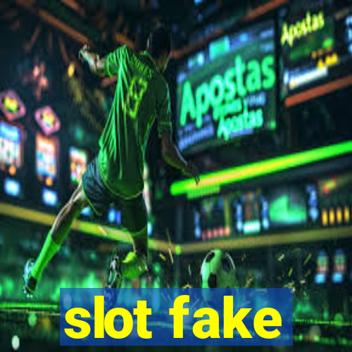 slot fake