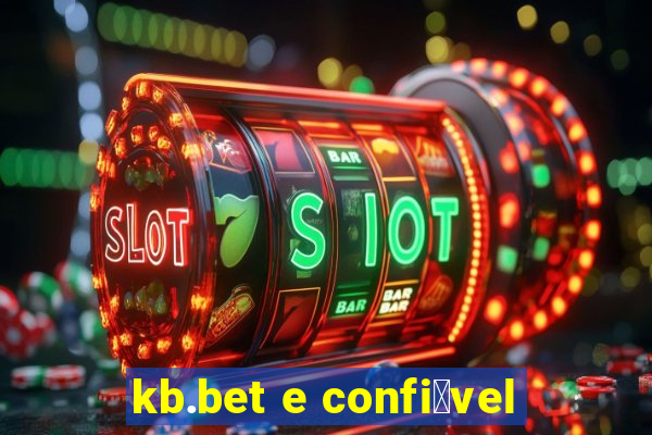 kb.bet e confi谩vel