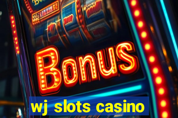 wj slots casino