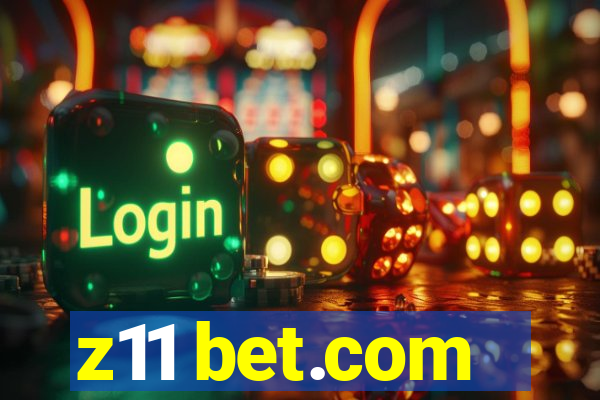 z11 bet.com