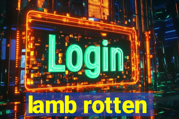 lamb rotten