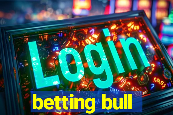 betting bull