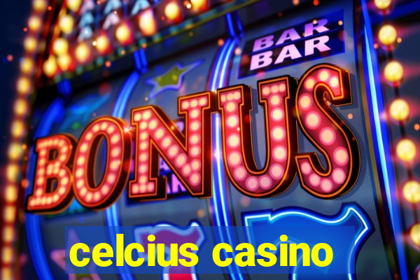 celcius casino