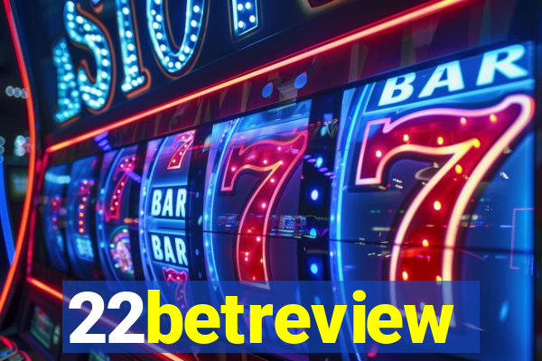 22betreview