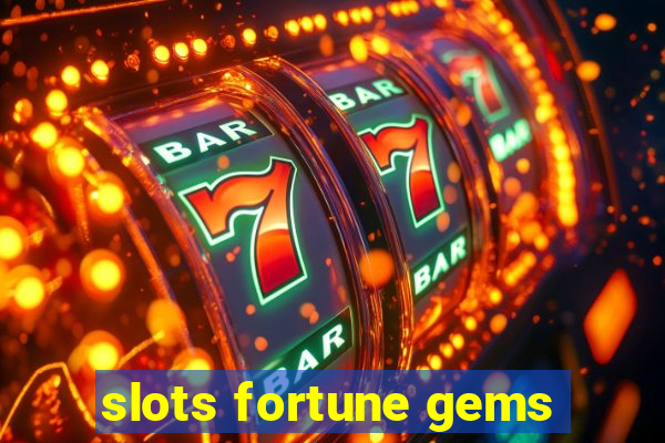 slots fortune gems