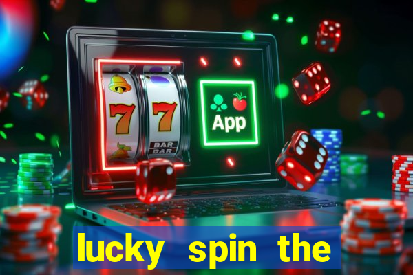 lucky spin the wheel - win free