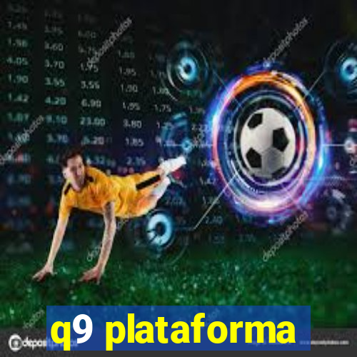 q9 plataforma