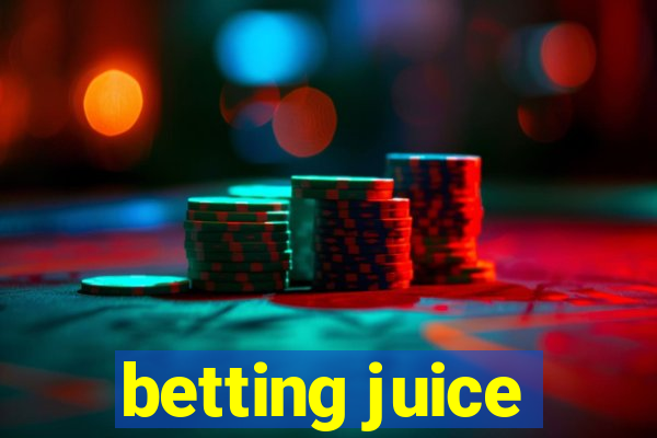 betting juice