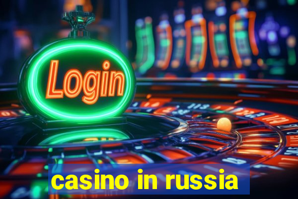 casino in russia