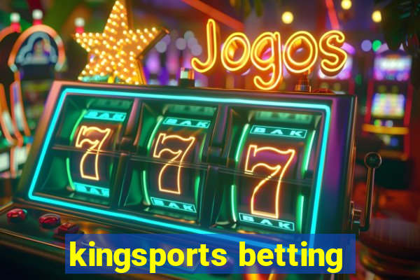 kingsports betting