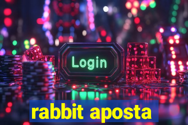 rabbit aposta