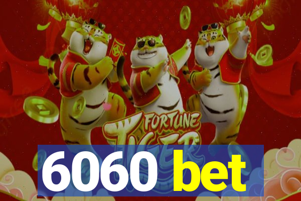 6060 bet