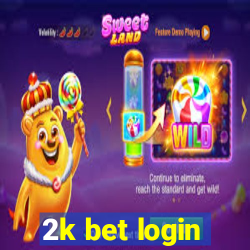 2k bet login