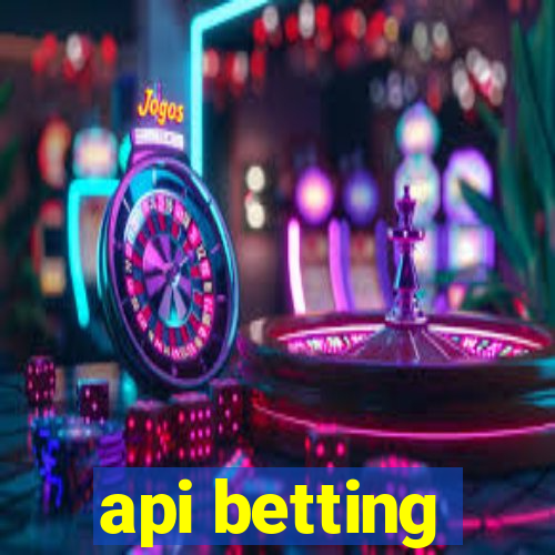 api betting