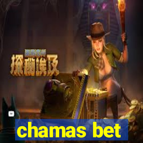 chamas bet