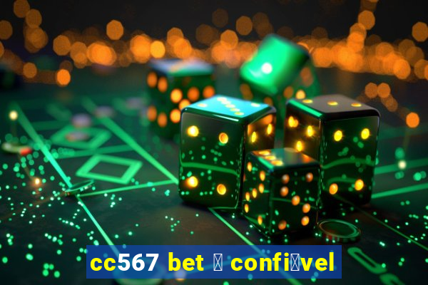 cc567 bet 茅 confi谩vel