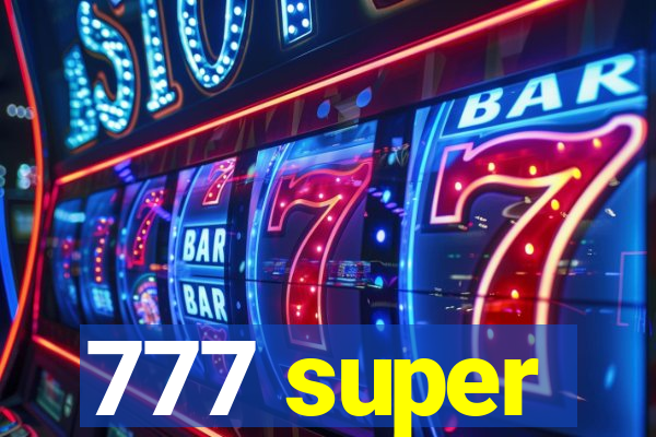 777 super