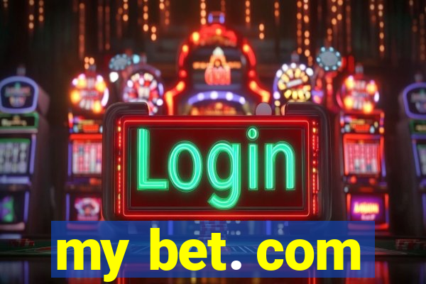 my bet. com