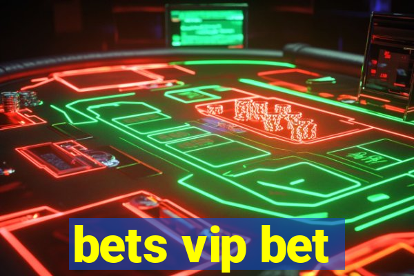 bets vip bet