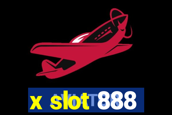 x slot 888