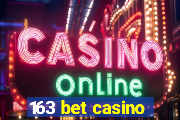 163 bet casino