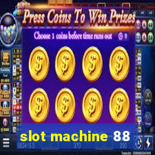 slot machine 88