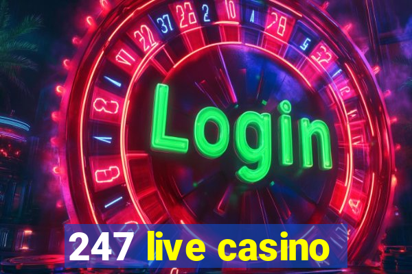 247 live casino