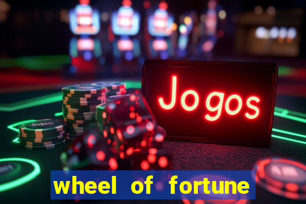 wheel of fortune slots casino