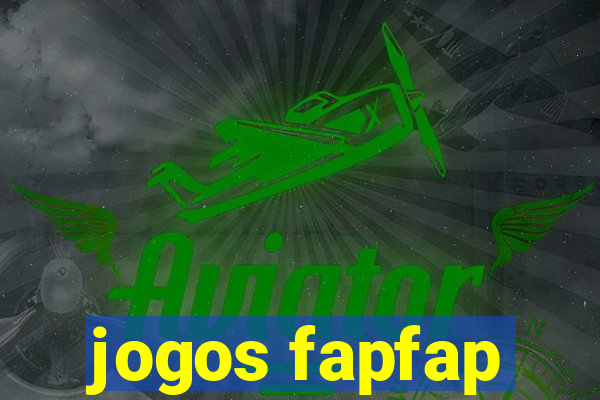 jogos fapfap