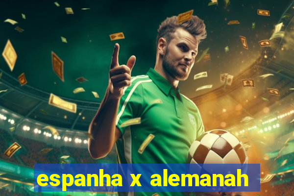 espanha x alemanah