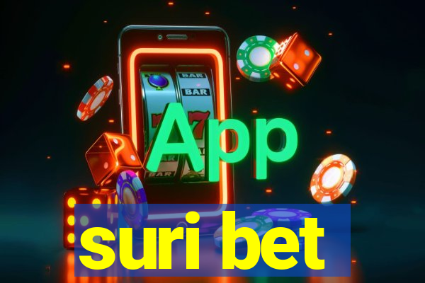 suri bet