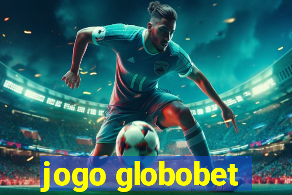 jogo globobet