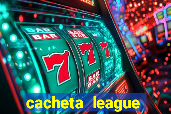 cacheta league brasil atualizado