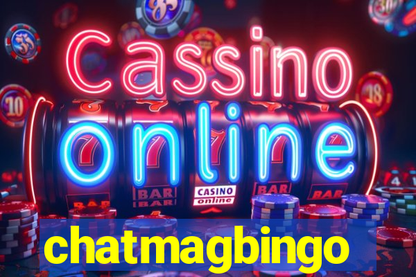 chatmagbingo