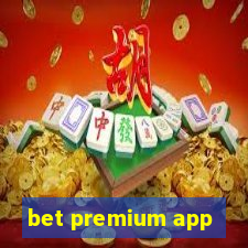 bet premium app