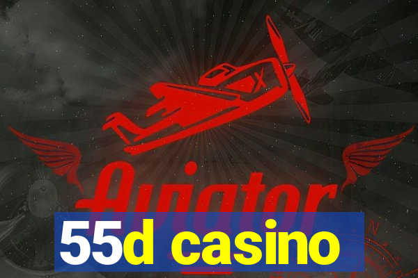 55d casino