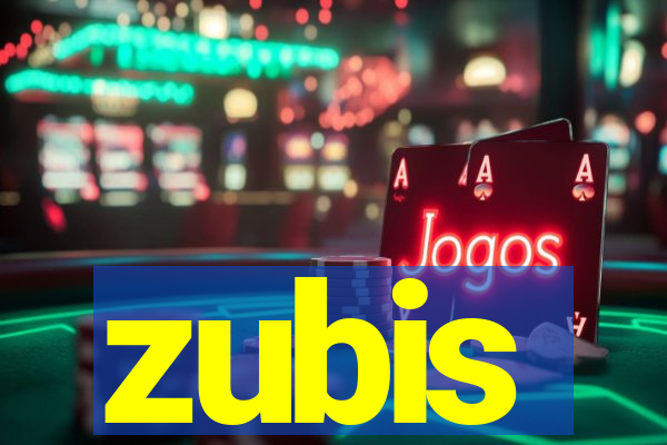 zubis