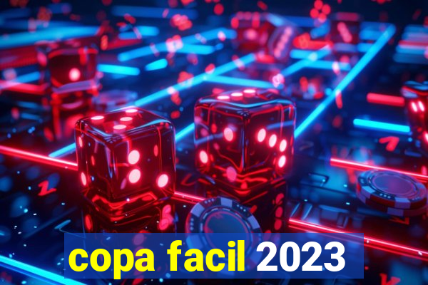 copa facil 2023