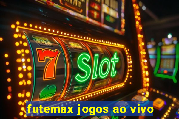 futemax jogos ao vivo