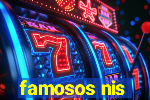 famosos nis