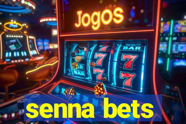 senna bets