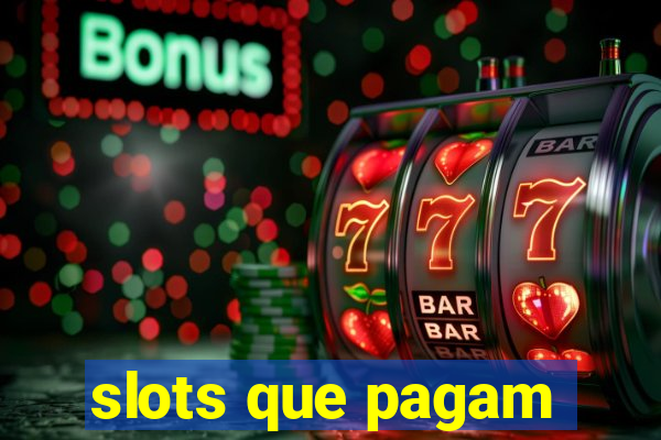 slots que pagam