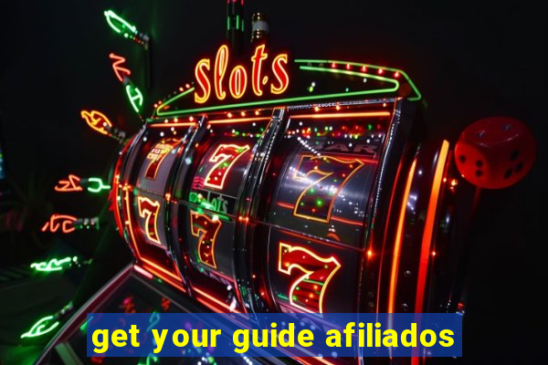 get your guide afiliados