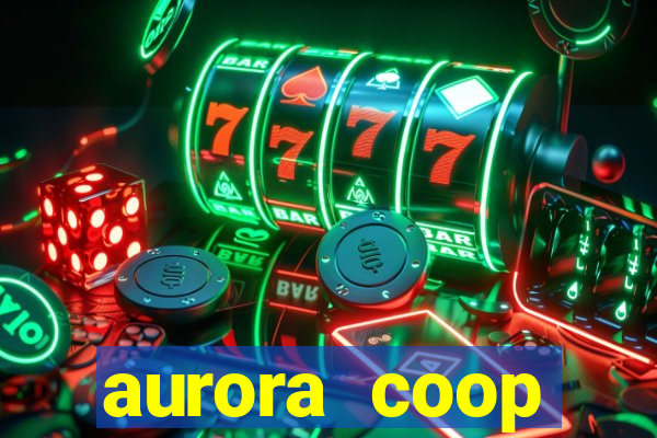 aurora coop trabalhe conosco