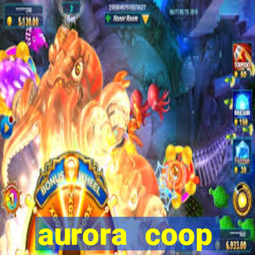 aurora coop trabalhe conosco