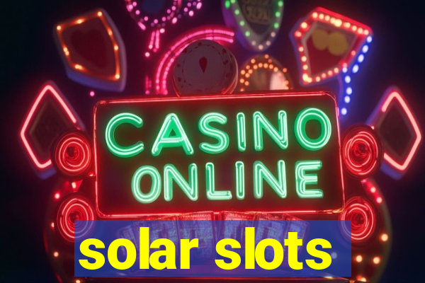 solar slots