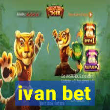 ivan bet