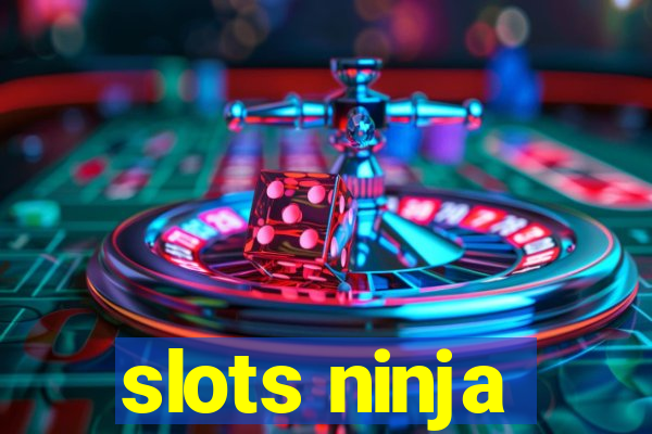 slots ninja