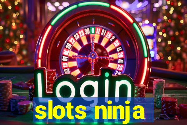 slots ninja